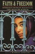 Faith and Freedom: Women's Human Rights in the Muslim World (Gender, Culture, and Politics in the Middle East)
