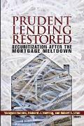Prudent Lending Restored: Securitization after the Mortgage Meltdown