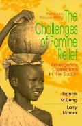 The Challenges of Famine Relief: Emergency Operations in the Sudan