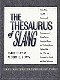 Thesaurus of Slang: Over 165,000 Uncensored Contemporary Slang Terms, Common Idioms, & Colloquialisms, Updated for the 1990's & Arranged for Quick & Easy Reference