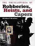 The Encyclopedia of Robberies, Heists, and Capers