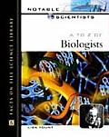 A to Z of Biologists (Notable Scientists) Cover