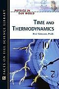 Time and Thermodynamics (Physics in Our World)