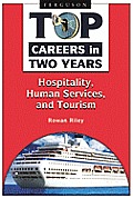 Top Careers in Two Years: Hospitality, Human Services, and Tourism (Top Careers in Two Years)