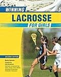 Winning Lacrosse for Girls (Winning Sports for Girls)