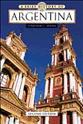 A Brief History of Argentina (Brief History Of...)
