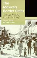 Mexican Border Cities : Landscape Anatomy and Place Personality (93 Edition)