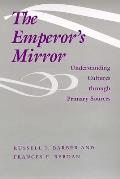 The Emperor's Mirror: Understanding Cultures Through Primary Sources Cover