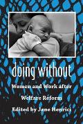 Doing Without: Women and Work After Welfare Reform