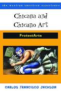 Chicana and Chicano Art: Protestarte (09 Edition)