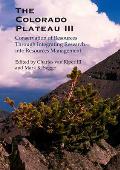 The Colorado Plateau III: Integrating Research and Resources Management for Effective Conservation Cover