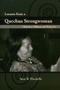 Lessons from a Quechua Strongwoman: Ideophony, Dialogue, and Perspective (First Peoples: New Directions in Indigenous Studies)
