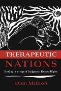 Therapeutic Nations: Healing in an Age of Indigenous Human Rights (Critical Issues in Indigenous Studies) Cover