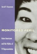 Monitored Peril: Asian Americans and the Politics of TV Representation