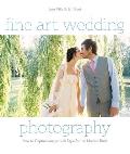 Fine Art Wedding Photography: How to Capture Images with Style for the Modern Bride Cover