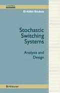 Stochastic Switching Systems: Analysis and Design (Control Engineering)