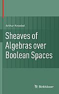 Sheaves of Algebras Over Boolean Spaces