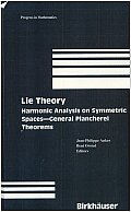 Lie Theory: Harmonic Analysis on Symmetric Spaces, General Plancherel Theorems