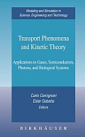 Transport Phenomena and Kinetic Theory: Applications to Gases, Semiconductors, Photons, and Biological Systems
