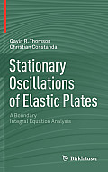Stationary Oscillations of Elastic Plates: A Boundary Integral Equation Analysis
