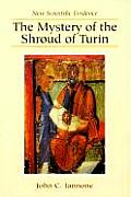 The Mystery of the Shroud of Turin: New Scientific Evidence
