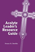 Acolyte Leader's Resource Guide