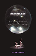 Breathless: Sound Recording, Disembodiment, and the Transformation of Lyrical Nostalgia Cover