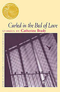 Curled in the Bed of Love (Flannery O'Connor Award for Short Fiction) Cover