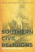 Southern Civil Religions: Imagining the Good Society in the Post-Reconstruction Era (New Southern Studies) Cover