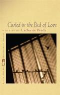Curled in the Bed of Love (Flannery O'Connor Award for Short Fiction) Cover