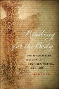 Reading for the Body: The Recalcitrant Materiality of Southern Fiction, 1893-1985 (New Southern Studies) Cover