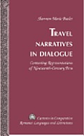 Travel Narratives in Dialogue; Contesting Representations of Nineteenth-century Peru.