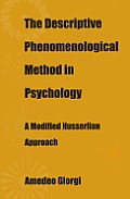 The Descriptive Phenomenological Method in Psychology