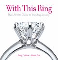 With This Ring: The Ultimate Guide to Wedding Jewelry