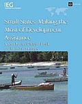 Small States: Making the Most of Development Assistance: A Synthesis of World Bank Evaluation Findings