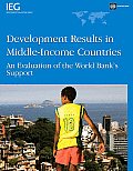 Development Results in Middle-Income Countries: An Evaluation of World Bank's Support