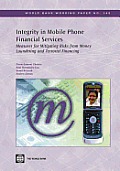 Integrity in Mobile Phone Financial Services: Measures for Mitigating the Risks of Money Laundering and Terrorist Financing