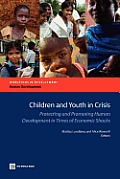 Children and Youth in Crisis: Protecting and Promoting Human Development in Times of Economic Shocks (Directions in Development) Cover