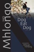 Dog Eat Dog (Modern African Writing) Cover