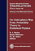 On Dobrushin's Way.  From Probability Theory to Statistical Physics