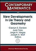 New Developments in Lie Theory & Geometr