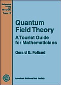 Quantum Field Theory a Tourist Guide for Mathematicians
