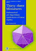 Thirty Three Miniatures Mathematical & Algorithmic Applications of Linear Algebra