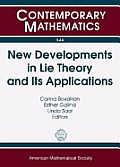 New Developments in Lie Theory & Its Applications 7TH Workshop
