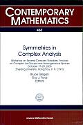Symmetries in Complex Analysis: Workshop on Several Complex Variables, Analysis on Complex Lie Groups, and Homogeneous Spaces, October 17-29, 2005, Zhejiang University, Hangzhou, P.R. China