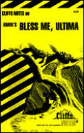 Cliffsnotes on Anaya's Bless Me, Ultima