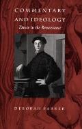 Commentary and Ideology: Dante in the Renaissance