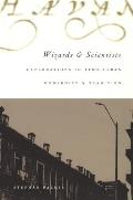 Wizards and Scientists : Explorations in Afro-cuban Modernity and Tradition (02 Edition) Cover