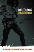 Right to Rock: The Black Rock Coalition and the Cultural Politics of Race