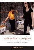 Neoliberalism as Exception: Mutations in Citizenship and Sovereignty Cover
